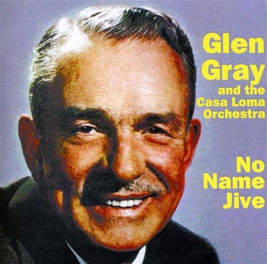 Cover for Glen Gray · No Name Jive (CD) (1990)