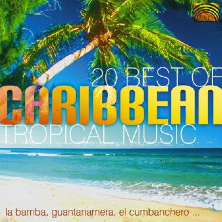 20 Best Of Caribbean Tropical - V/A - Musique - ARC Music - 5019396169821 - 4 février 2002