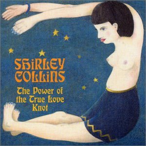 Shirley Collins · Power Of The True Love Kn (CD) (2000)