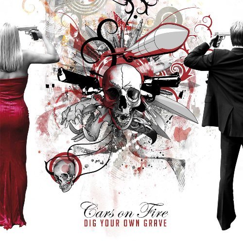 Cover for Cars On Fire · Dig Your Own Grave (CD) (2009)