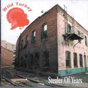 Cover for Wild Turkey · Stealer of Years (CD) (2000)