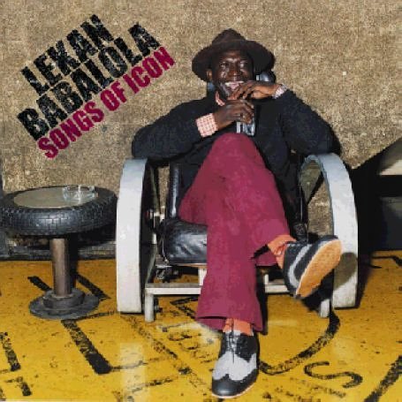 Cover for Lekan Babalola · Songs Of Icon (CD) [Bonus CD edition] (2006)