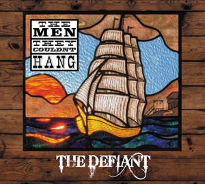 Cover for The men They Couldnt Hang · The Defiant (CD) [Digipak] (2014)