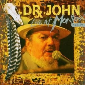 Live at Montreux 1995 - Dr. John - Musiikki - EAGLE VISION - 5034504130821 - keskiviikko 17. toukokuuta 2017