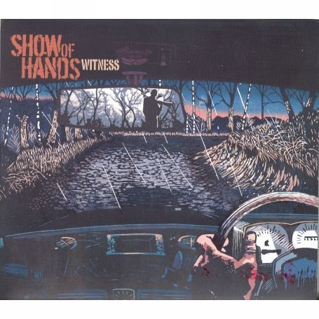 Witness - Show of Hands - Music - HANDS ON MUSIC - 5035133102821 - January 21, 2014
