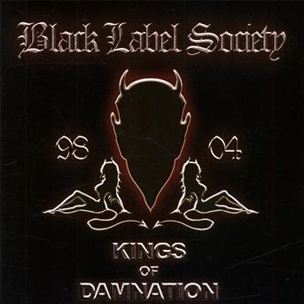 Kings of Damnation - Black Label Society - Musik - EAGLE ROCK ENTERTAINMENT - 5036369751821 - 20 augusti 2009