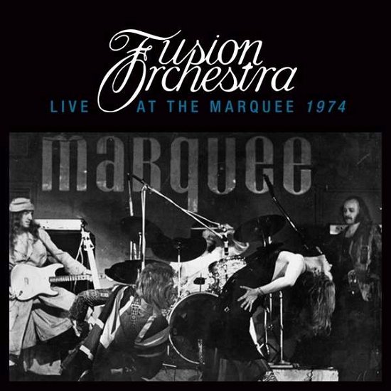 Cover for Fusion Orchestra · Live at the Marquee (CD) (2018)