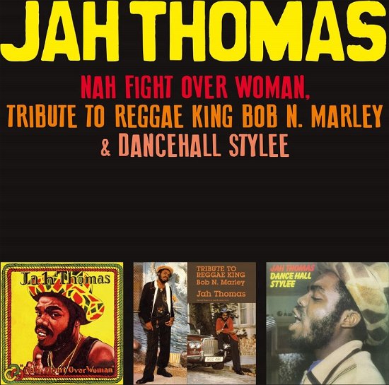 Cover for Jah Thomas · Dancehall Stylee / Nah Fight Over Woman: Tribute To Reggae King Bob N. Marley (CD) (2024)