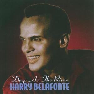 Cover for Belafonte Harry · Deep As the River (CD) (2006)