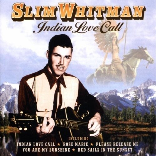 Cover for Slim Whitman · Indian Love Call (CD) (2005)