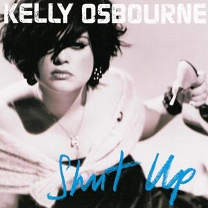 Cover for Kelly Osbourne · Shut Up (CD) (2008)