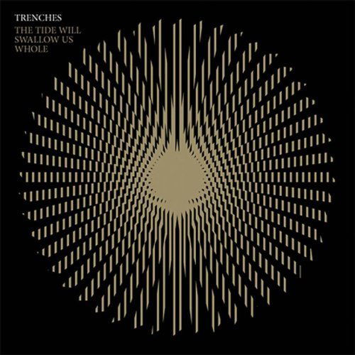 Cover for Trenches · Trenches-tide Will Swallos Us Whole (CD) (2010)