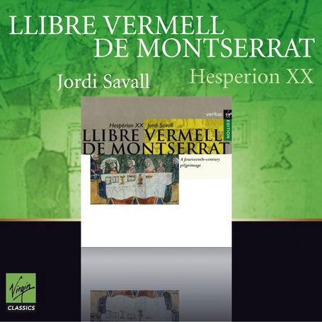 Llibre Vermell de Montserrat - Jordi Savall / Hespèrion XX - Música - PLG UK Classics - 5099962865821 - 8 de noviembre de 2013