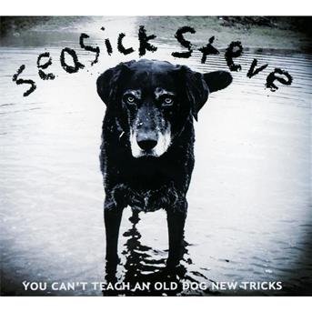 You Can't Teach an Old Dog New Tricks - Seasick Steve - Música - PIAS - 5414939118821 - 27 de mayo de 2011