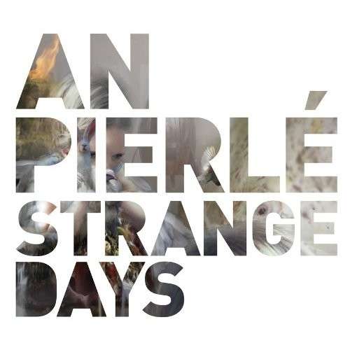 Cover for An Pierle · Strange Days (CD) [Digipak] (2017)