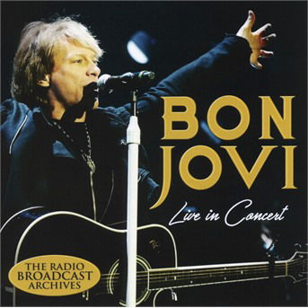 Live in Concert - Bon Jovi - Musiikki - LASER MEDIA - 5502155080821 - perjantai 22. joulukuuta 2017