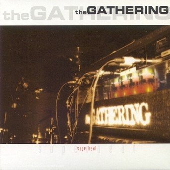 Cover for Gathering the · Superheat: a Live Album (CD) [Live edition] (2008)