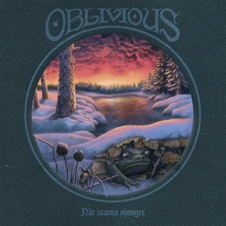 Oblivious · Nar Isarna Sjunger (CD) (2018)