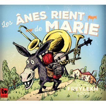 Cover for Les Anes Rient De Marie · Freylekh (CD) (2015)