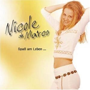 Spass Am Leben - Nicole De Marco - Muziek - ZOOM - 7640113540821 - 26 augustus 2004