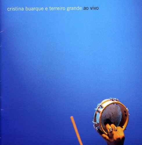 Ao Vivo - Buarque,cristina / Terreiro Grande - Musiikki - TRATORE - 7898369065821 - keskiviikko 1. elokuuta 2007