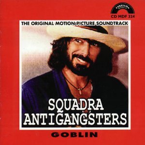 Squadra Antigangsters - Goblin - Musiikki - CINEVOX - 8004644001821 - sunnuntai 25. heinäkuuta 1999