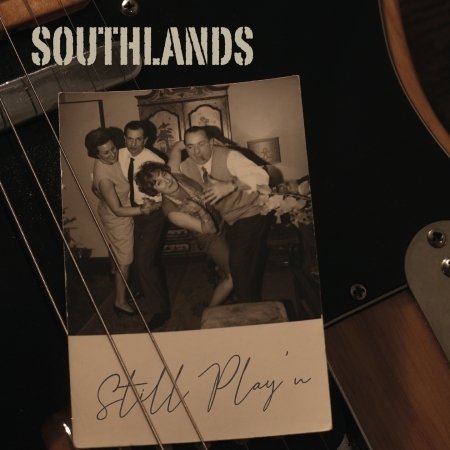 Southlands · Still Play'n (CD) (2024)
