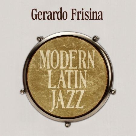 Modern Latin Jazz - Gerardo Frisina - Música - SCHEMA - 8018344014821 - 30 de novembro de 2017