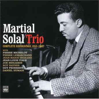 Cover for Martial -Trio- Solal · Complete Recordings 1953-1962 (CD) [Digipak] (2019)