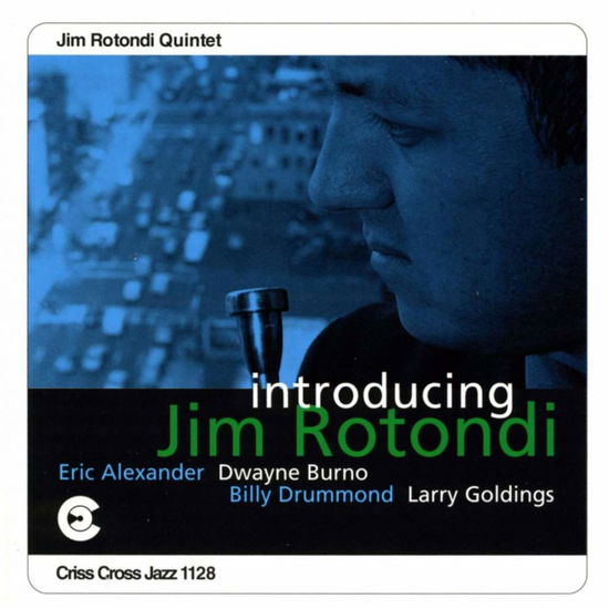 Introducing Jim Rotondi - Jim Rotondi - Musiikki - CRISS CROSS - 8712474112821 - tiistai 20. toukokuuta 1997