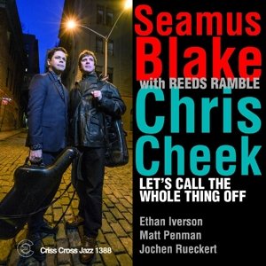 Cover for Blake, Seamus / Chris Bleek · Let's Call The Whole Thing Off (CD) (2016)