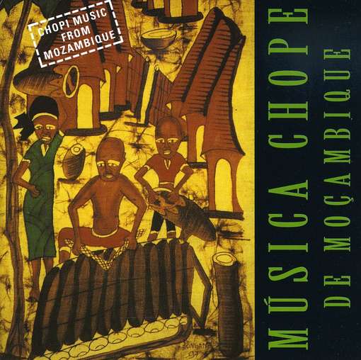 Musique Chope De Mocambiq - Timbila Ta Venancio, Grupo Makara De Ngulene, Grupo Chimveka, Db - Musik - MW RECORDS - 8712618301821 - October 7, 1999