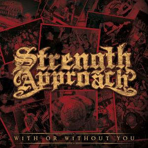 Cover for Strength Approach · With or Without Me (CD) (2012)