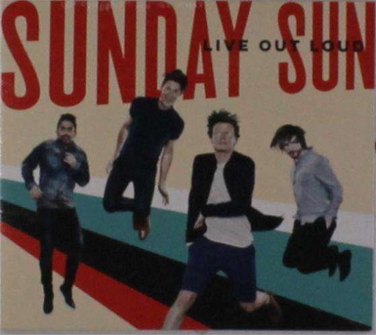 Cover for Sunday Sun · Live Out Loud (CD) [Digipak] (2016)