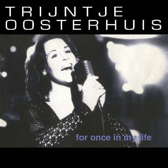 Cover for Trijntje Oosterhuis · For Once in My Life (CD) (2019)