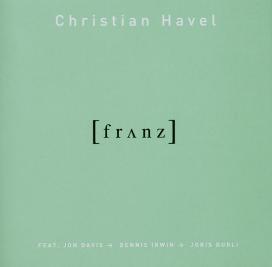 Franz - Christian Havel - Musiikki - JIV - 9006317203821 - tiistai 6. toukokuuta 2008