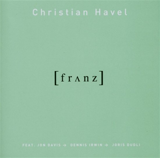 Franz - Christian Havel - Muziek - JIV - 9006317203821 - 6 mei 2008