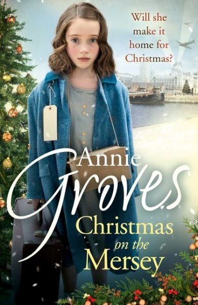 Christmas on the Mersey - Annie Groves - Bøger - HarperCollins Publishers - 9780007550821 - 23. oktober 2014