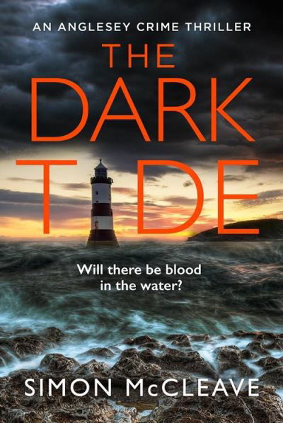 The Dark Tide - The Anglesey Series - Simon McCleave - Bøker - HarperCollins Publishers - 9780008524821 - 12. mai 2022