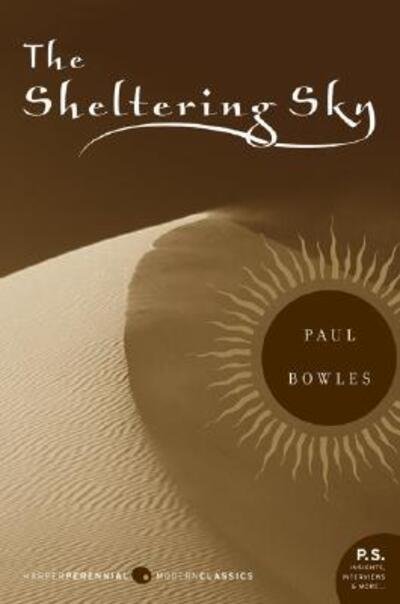 The Sheltering Sky (P.S.) - Paul Bowles - Livros - Harper Perennial Modern Classics - 9780060834821 - 20 de setembro de 2005