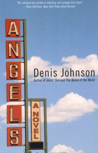 Angels - Denis Johnson - Books - HarperCollins Publishers Inc - 9780060988821 - April 30, 2002