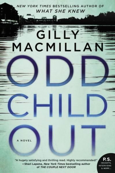Cover for Gilly Macmillan · Odd Child Out: A Novel (Paperback Book) (2017)