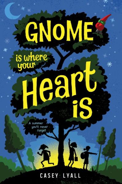 Gnome Is Where Your Heart Is - Casey Lyall - Bücher - Harpercollins Childrens Books - 9780063239821 - 30. Mai 2023