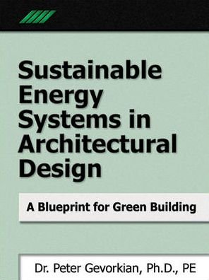 Cover for Peter Gevorkian · Sustainable Energy Systems in Architectural Design (Gebundenes Buch) [Ed edition] (2006)