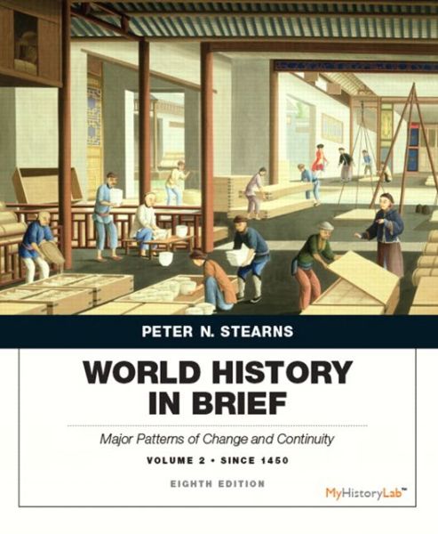 Cover for Peter Stearns · World History in Brief: Major Patterns of Change and Continuity Since 1450, Volume 2 (Paperback Book) (2015)