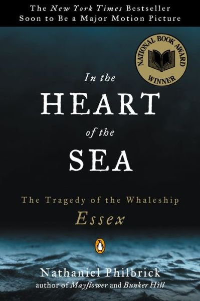 In the Heart of the Sea: The Tragedy of the Whaleship Essex - Nathaniel Philbrick - Bøger - Penguin Publishing Group - 9780141001821 - 1. maj 2001