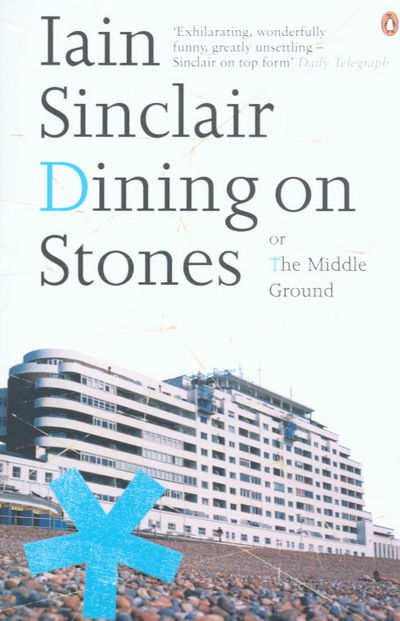 Cover for Iain Sinclair · Dining on Stones (Pocketbok) (2005)