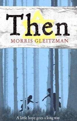 Cover for Morris Gleitzman · Then - Once / Now / Then / After (Taschenbuch) (2009)