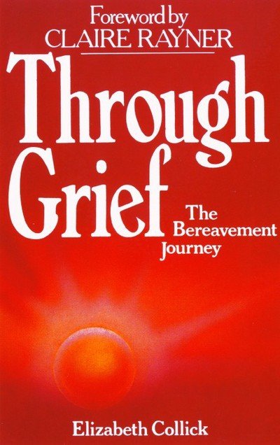 Cover for Elizabeth Collick · Through Grief: Bereavement Journey (Paperback Book) (1986)
