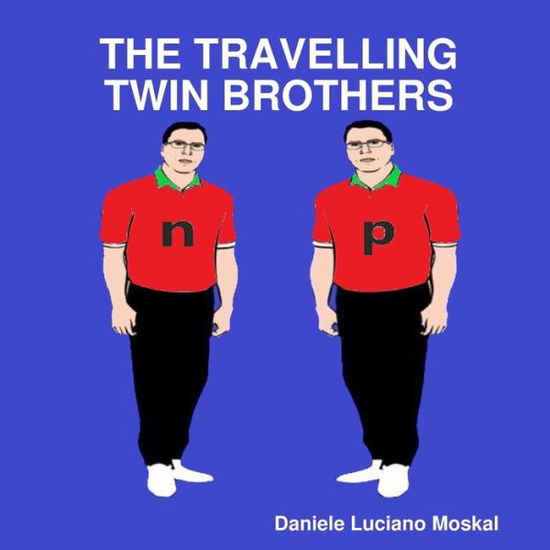 Cover for Daniele Luciano Moskal · The Travelling Twin Brothers (Pocketbok) (2019)